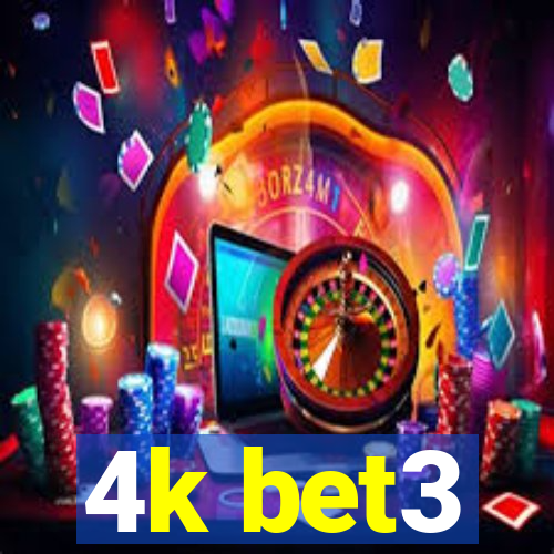 4k bet3